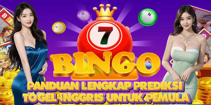 Panduan Lengkap Prediksi Togel Inggris Untuk Pemula