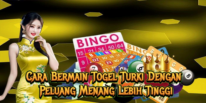 Cara Bermain Togel Turki Dengan Peluang Menang Lebih Tinggi